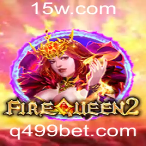 499bet | Explorando o Mundo de FireQueen2 no Universo 499bet